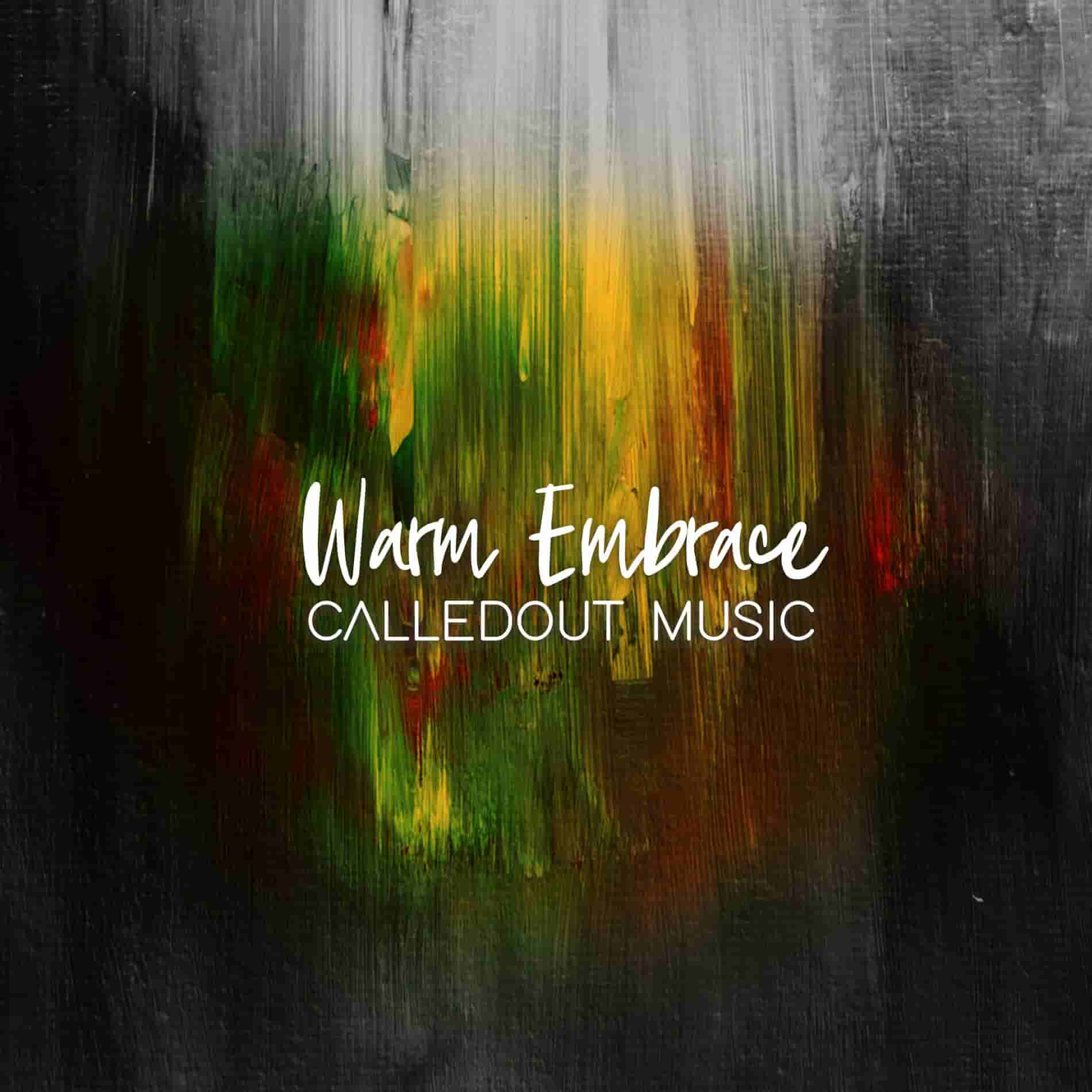 CalledOut Music – Warm Embrace