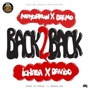 DMW – Back 2 Back ft. Davido, Mayorkun, Dremo & Ichaba Artwork