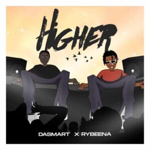 Dasmart – Higher ft. Rybeena Artwork