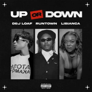 DeJ Loaf – Up Or Down ft. Runtown & Libianca Artwork