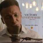 Frank Edwards – Victory Everywhere