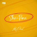 Kizz Daniel – Shu-Peru