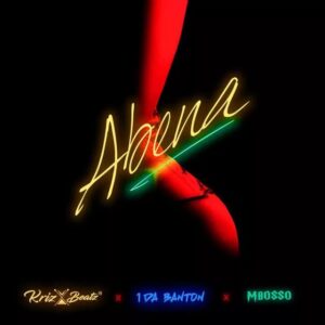 Krizbeatz – Abena ft. 1da Banton & Mbosso Artwork