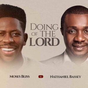 Moses Bliss – Doing Of The Lord ft. Nathaniel Bassey Artwork