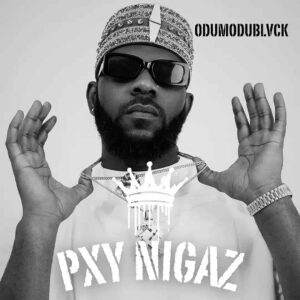 ODUMODUBLVCK – Pxy Nigaz Artwork