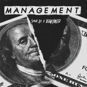 Smur Lee – Management ft. BIGKHALID Artwork