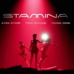 Tiwa Savage – Stamina ft. Ayra Starr & Young Jonn