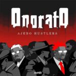 Onorato EP by Ajebo Hustlers