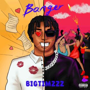 Bigtimzzz – Banger Artwork