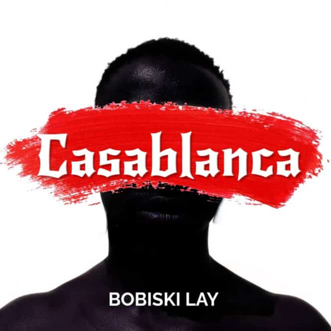 Casablanca mp3 by Bobiski Lay