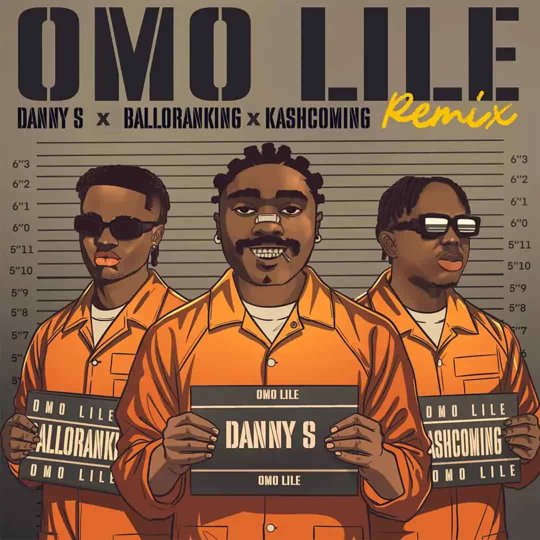 Omo Lile Remix mp3 by Danny S feat. Balloranking and Kashcoming