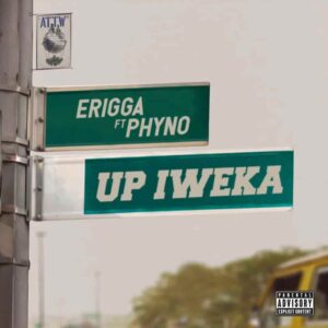Erigga – Up Iweka ft. Phyno Artwork