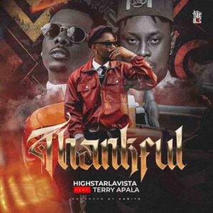 HighstarLavista – Thankful ft. Terry Apala Artwork