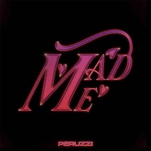 Peruzzi – Mad Me Artwork