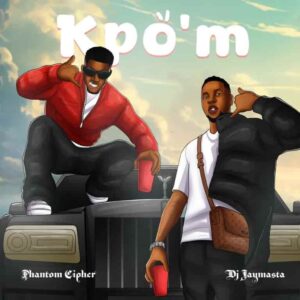 Phantom Cipher – KPO’M ft. Deejay J masta Artwork
