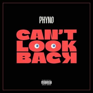 Phyno – Can’t Look Back Artwork