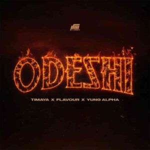 Timaya – ODESHI ft. Flavour & Yung Alpha Artwork