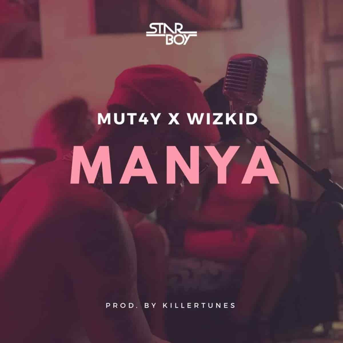 Manya mp3 by Wizkid feat. Mut4y