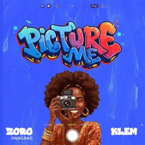 Zoro Swagbag – Picture Me ft. Klem Artwork