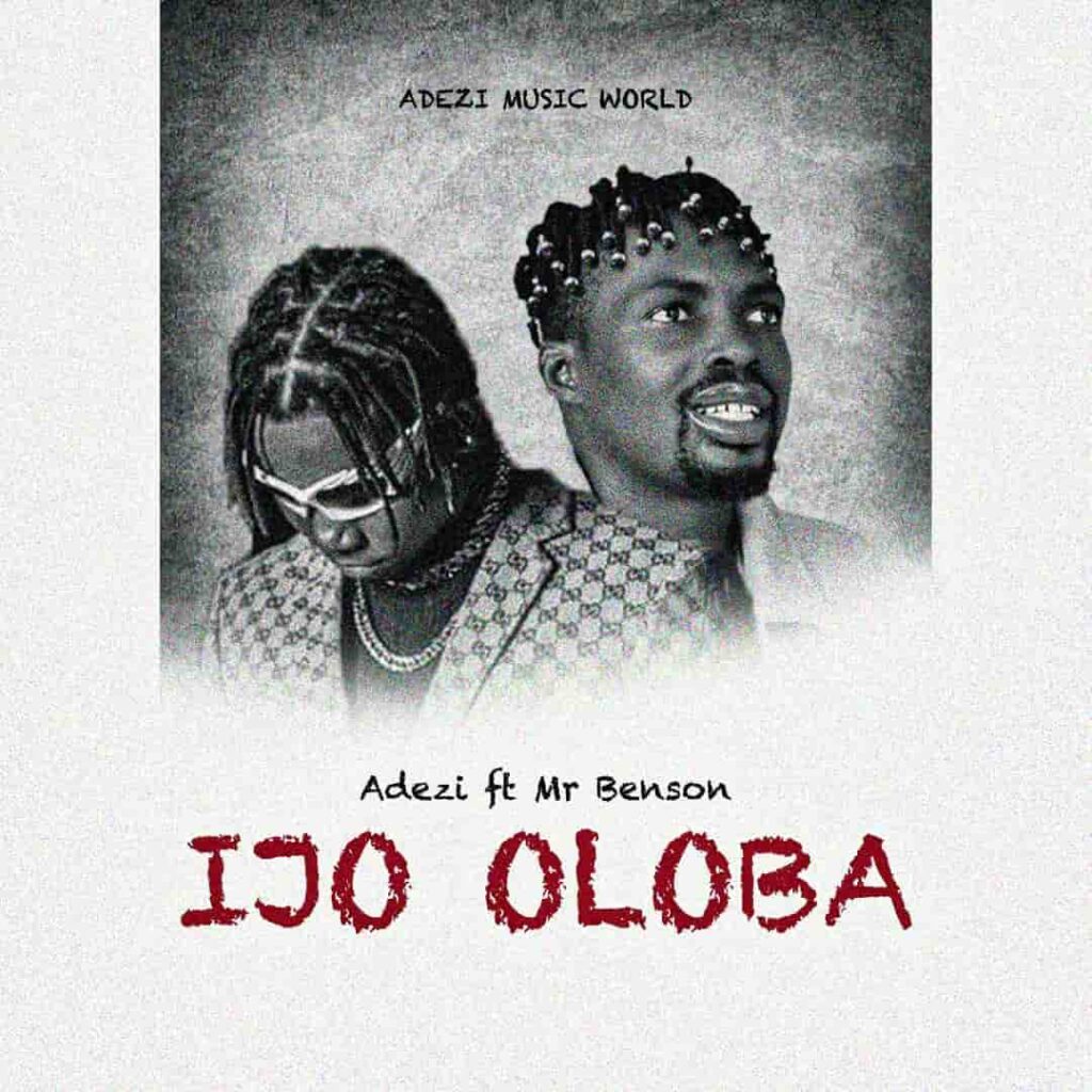 Adezi – Ijo Oloba ft. Mr Benson Artwork