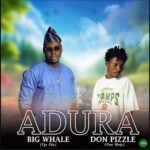 Adura mp3 by Big Whale feat. Don Pizzle