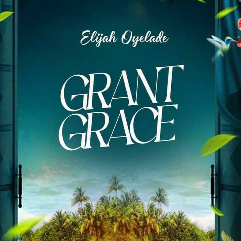 Grant Grace mp3 by Elijah Oyelade