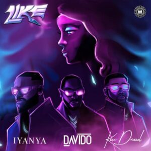 Iyanya – Like ft. Davido & Kizz Daniel Artwork
