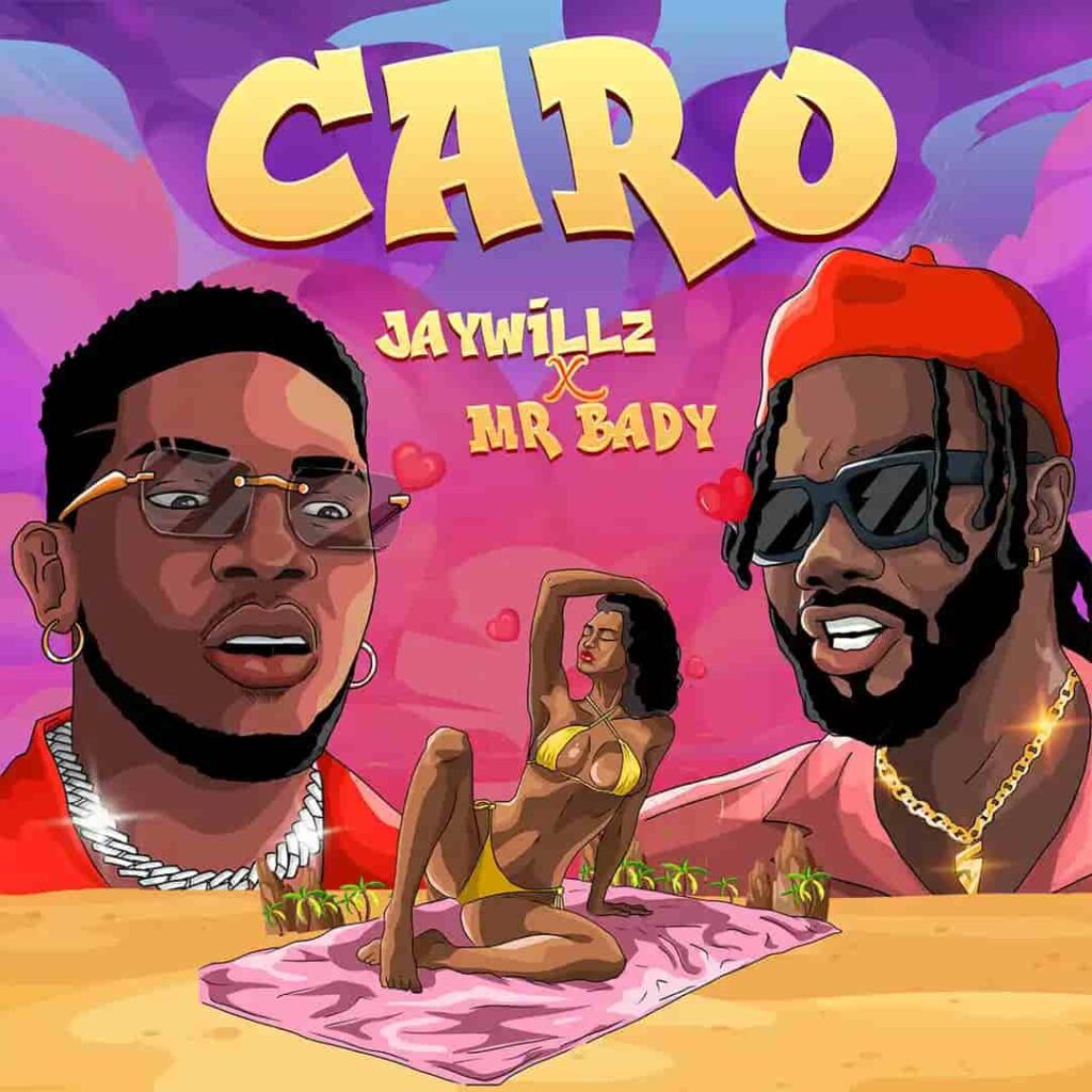 Jaywillz – CARO ft. Mr. Bady Artwork