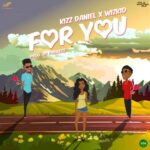 For You mp3 by Kizz Daniel feat. Wizkid