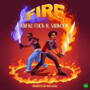 Kweku Flick – Fire ft. Sarkodie Artwork