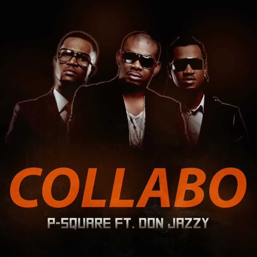 Collabo mp3 by P-Square feat. Don Jazzy