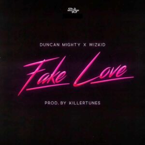 Wizkid – Fake Love ft. Duncan Mighty Artwork