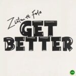 Get Better mp3 by Zlatan feat. Fola