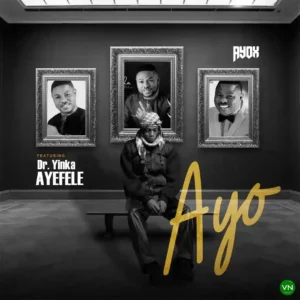 Ayox – AYO ft. Yinka Ayefele Artwork