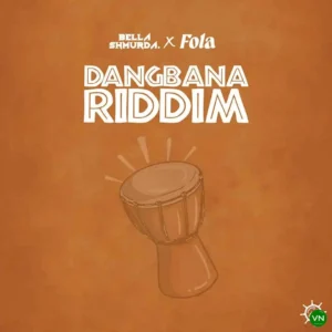 Bella Shmurda – Dangbana Riddim ft. FOLA Artwork