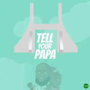 Eedris Abdulkareem – Tell Your Papa Artwork