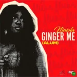 Ginger Me (Alum) mp3 by Niniola
