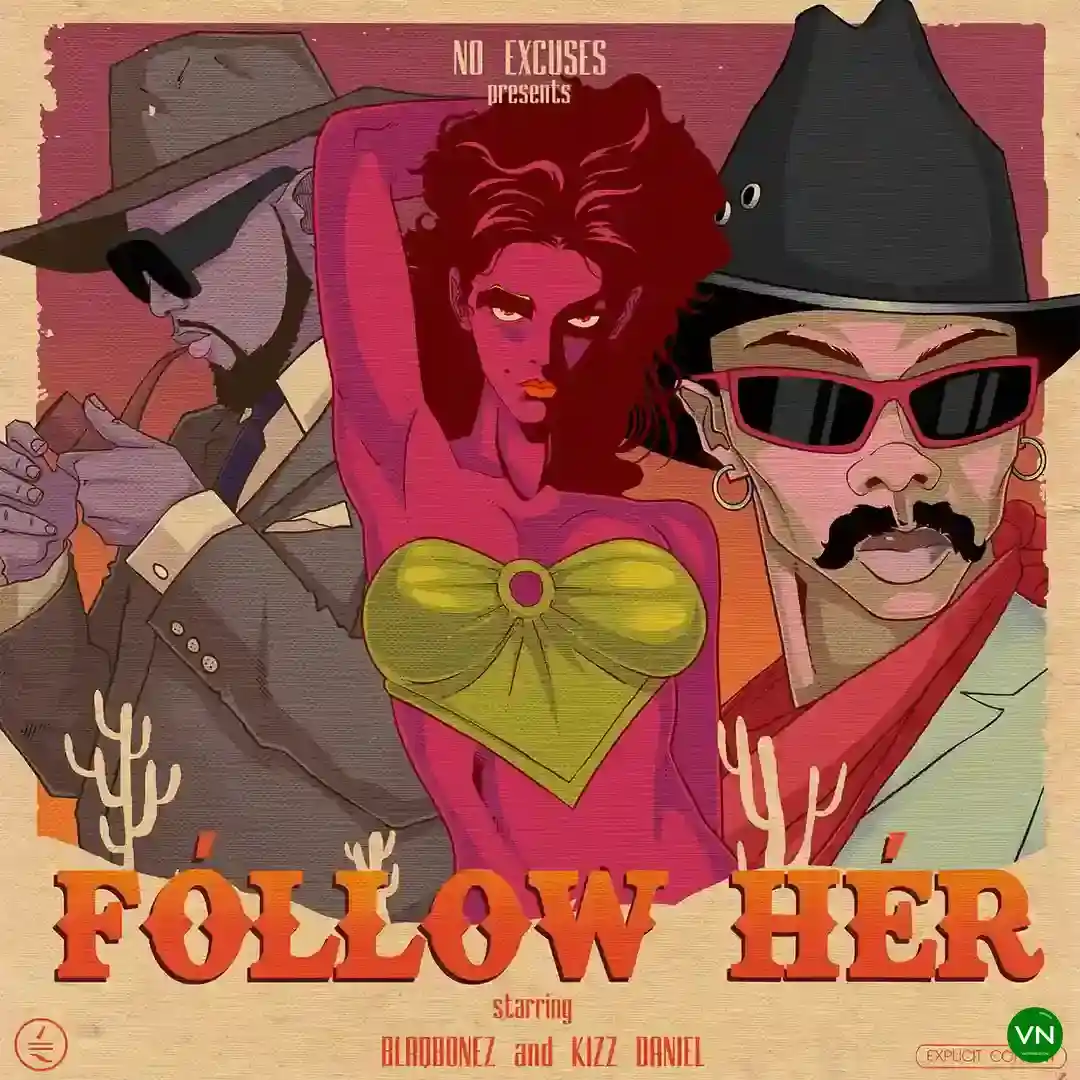 Follow Her mp3 by Blaqbonez feat. Kizz Daniel