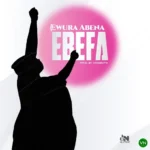 Ebefa (It Will Be) mp3 by Ewura Abena