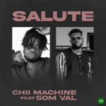 Salute mp3 by Chii Machine feat. Somval