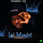 Isi Mmiri mp3 by Closeboy 1×3