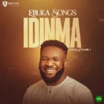 Idinma (Mercy Prevails) mp3 by Ebuka Songs
