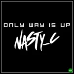 Only Way Is Up mp3 by Nasty C