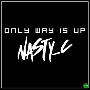 Nasty C – Only Way Is Up Artwork