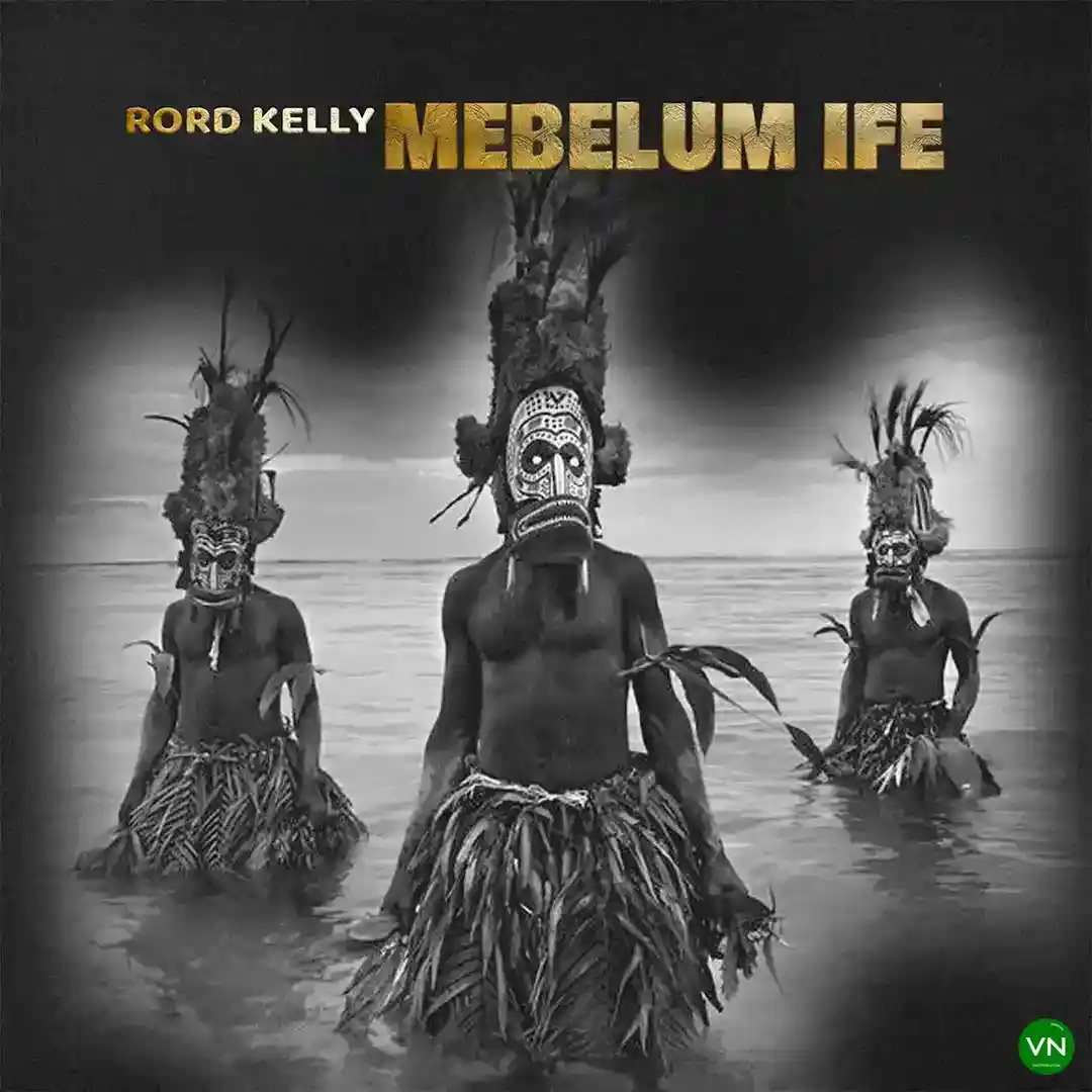 Mebelum Ife mp3 by Rord Kelly