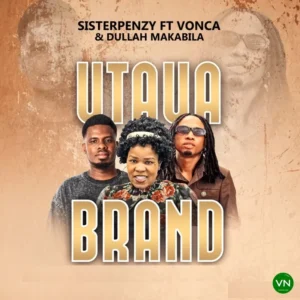Dullah Makabila – Utaua brand ft. Sister Penzy & Vonca Artwork