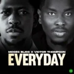 Everyday mp3 by Moses Bliss feat. Victor Thompson
