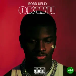 Rord Kelly – Okwu Artwork