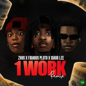 ZHUS JDO – 1 WORK Remix ft. Famous Pluto & Smur Lee Artwork