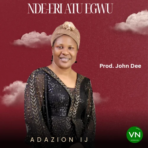 Nde-Eri Atu Egwu mp3 by Adazion Ij